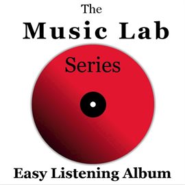 Cover image for The Music Lab Series: Easy Listening Album