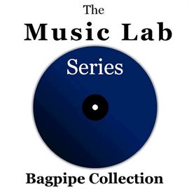 Cover image for The Music Lab Series: Bagpipe Collection