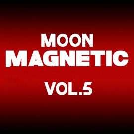 Imagen de portada para Moon Magnetic, Vol. 5