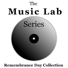 Cover image for The Music Lab Series: Remembrance Day Collection