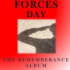 Cover image for Forces Day: The Remembrance Album