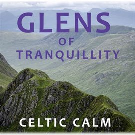 Cover image for Glens of Tranquillity: Celtic Calm