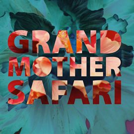 Cover image for Grandmother Safari