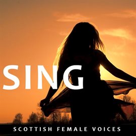 Cover image for Sing: Scottish Female Voices