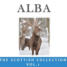 Cover image for Alba: The Scottish Collection, Vol. 1