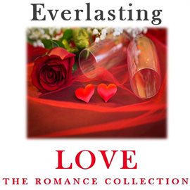Cover image for Everlasting Love: The Romance Collection