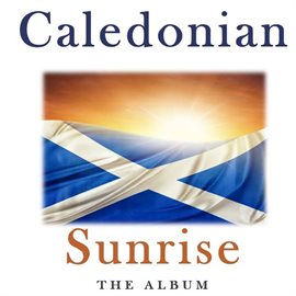 Cover image for Caledonian Sunrise: The Album