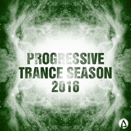 Cover image for Progressive Trance Season 2016