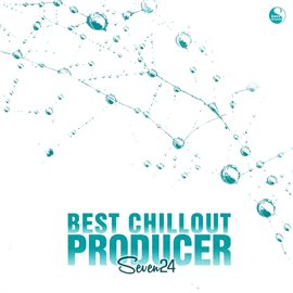 Cover image for Best Chillout Producer: Seven24