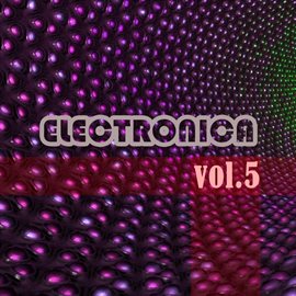 Cover image for Electronica, Vol. 5