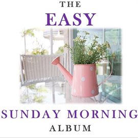 Cover image for The Easy Sunday Morning Album
