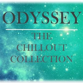 Cover image for Odyssey: The Chillout Collection