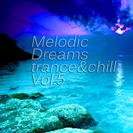 Cover image for Melodic Dreams, Vol. 5