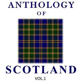 Cover image for Anthology of Scotland, Vol. 1
