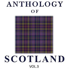Cover image for Anthology of Scotland, Vol. 3