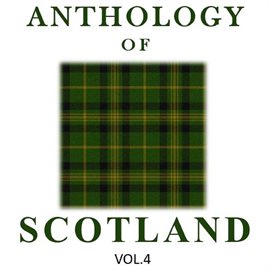 Cover image for Anthology of Scotland, Vol. 4
