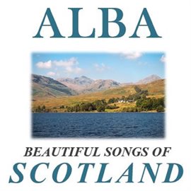 Cover image for Alba: Beautiful Songs of Scotland