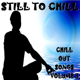 Cover image for Still to Chill, Vol.3