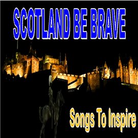 Cover image for Scotland Be Brave
