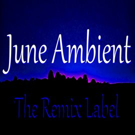 Cover image for June Ambient (Inspirational Organic Chillout Relaxing Lounge Background Light Music Album Soundtr...