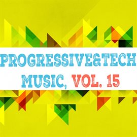Cover image for Progressive & Tech Music, Vol. 15