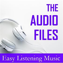 Cover image for The Audio Files: Easy Listening Music