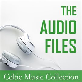 Cover image for The Audio Files: Celtic Music Collection