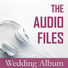 Cover image for The Audio Files: Wedding Album