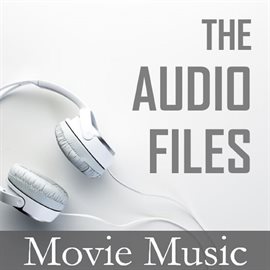 Cover image for The Audio Files: Movie Music