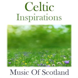 Cover image for Celtic Inspirations: Music of Scotland