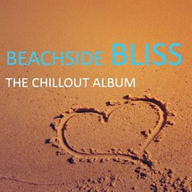 Cover image for Beachside Bliss: The Chillout Album