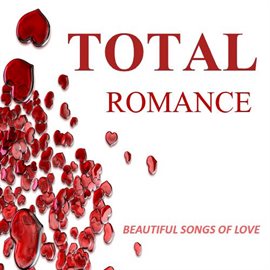 Cover image for Total Romance: Beautiful Songs of Love