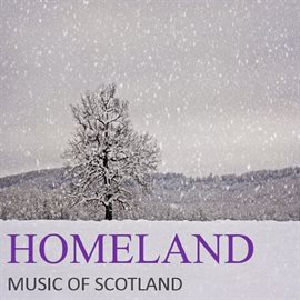Cover image for Homeland: Music of Scotland