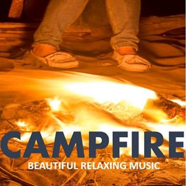 Cover image for Campfire: Beautiful Relaxing Music