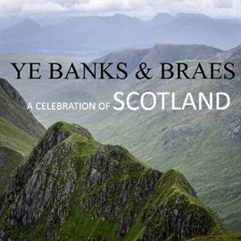 Cover image for Ye Banks & Braes: A Celebration of Scotland