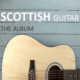 Cover image for Scotttish Guitar: The Album