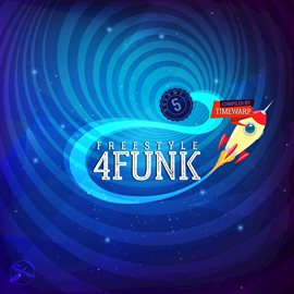 Cover image for Freestyle 4 Funk 5 (Compiled by Timewarp)