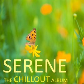 Cover image for Serene: The Chillout Album