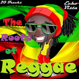 Cover image for The Roots of Reggae, Vol. One