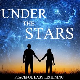 Cover image for Under the Stars: Peaceful Easy Listening