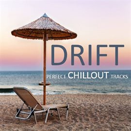 Cover image for Drift: Perfect Chillout Tracks