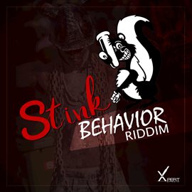 Cover image for Stink Behavior Riddim