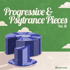 Cover image for Progressive & Psy Trance Pieces, Vol. 16