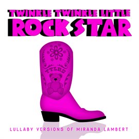 Cover image for Lullaby Versions of Miranda Lambert