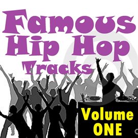 Cover image for Famous Hip Hop Tracks - Volume One