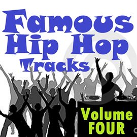 Cover image for Famous Hip Hop Tracks - Volume Four