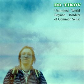 Imagen de portada para Unlimited World Beyond Borders of Common Sense