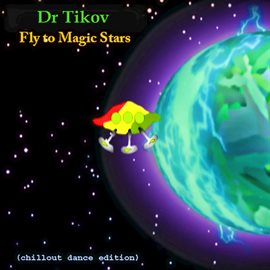 Cover image for Fly to Magic Stars (Chillout Dance Edition)