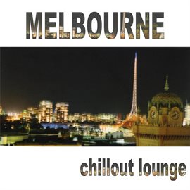 Cover image for Melbourne Chillout Lounge