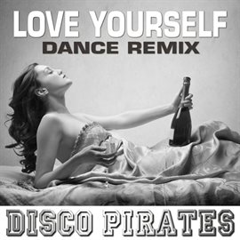 Cover image for Love Yourself (Dance Remix)